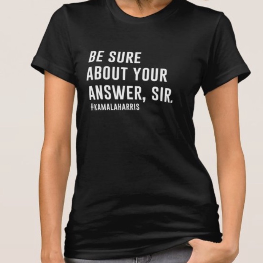 Brand new unisex “ Be sure about your answer, Sr.”